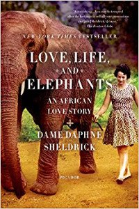 Love, Life and Elephants by Daphne Sheldrick